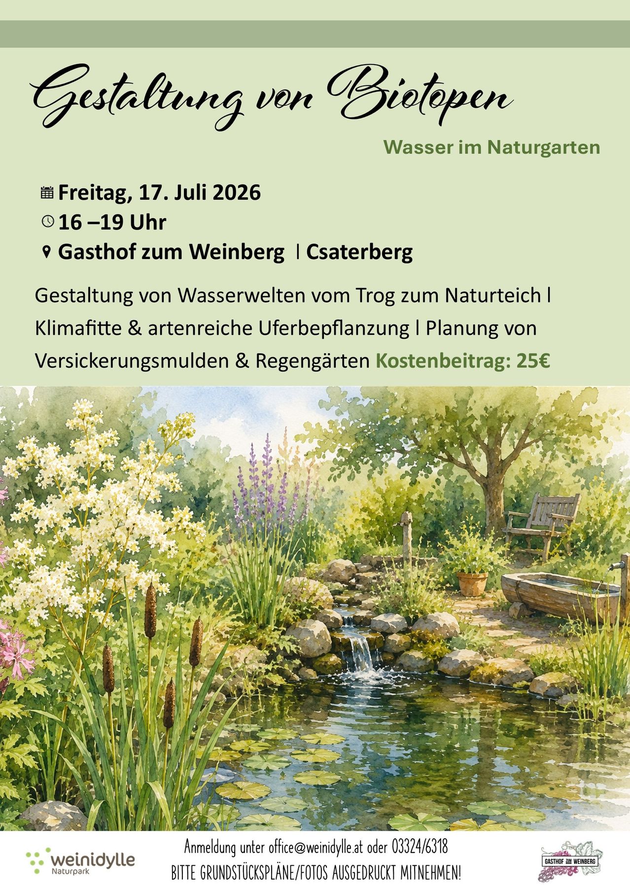 Ein Plakat bewirbt einen Workshop zur Gestaltung von Wasserlandschaften in Naturgärten am 17. Juli 2026 von 16-19 Uhr im Gasthof zum Weinberg in Caterberg. Es zeigt ein Wasserspiel mit Pflanzen und einer Bank.