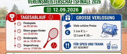 Plakat für die Vereinsmeisterschaftsfinale 2026 am 12.09.2026. Es enthält einen Zeitplan für Finals, Eltern-Kind-Matches, Kindermatches und eine Preisverlosung. Die Veranstaltung verspricht Essen und Getränke.