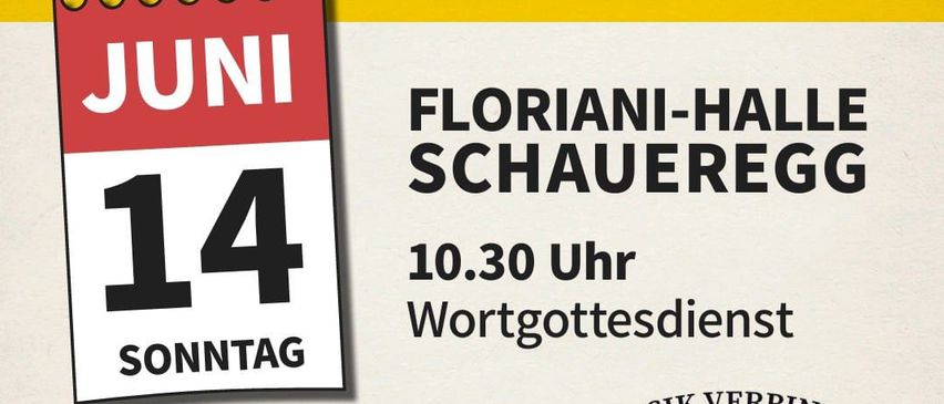 A poster announces the Feuerwehr Fruhschoppen event on June 14th at 10:30 AM. It takes place in Floriani-Halle Schaueregg with a word service followed by festival operations with the Bucklbergmusi band.