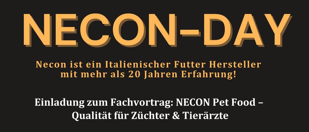 Eine Werbung für NECON Pet Food, ein Familienunternehmen, mit einer Einladung zu einem ausführlichen Vortrag über NECON Pet Food, der die Qualität für Züchter und Tierärzte hervorhebt.