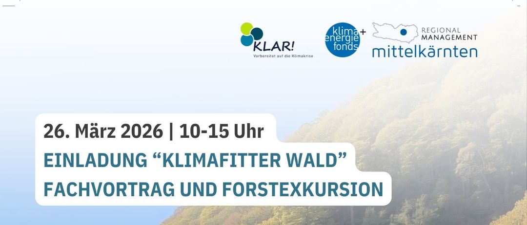 Einladung zur kostenlosen Fachvortrags- und Forstexkursion am 26. März 2026 von 10-15 Uhr in Eberstein. Der Titel lautet 'Klimafitte Wald'. Die Veranstaltung bietet praktische Aktivitäten und zielt darauf ab, über nachhaltige Waldwirtschaft aufzuklären. Kontakt: +43 664/751 427 98 oder jessica.dettling@mittelkaernten.at.