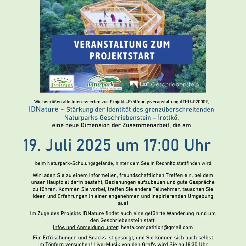 Veranstaltung zum Projektstart ATHU-020009, IDNature - Stärkung der Identität des grenzüberschreitenden Naturparks Geschriebenstein - Irottkó, eine neue Dimension der Zusammenarbeit, am 19. Juli 2025 um 17:00 Uhr beim Naturpark-Schulungsgelände. Informelles, freundliches Treffen zum Aufbau von Beziehungen und guten Gesprächen. Geführte Wanderung rund um den Geschriebenstein inklusive. Für Infos und Anmeldung: beata.competition@gmail.com.