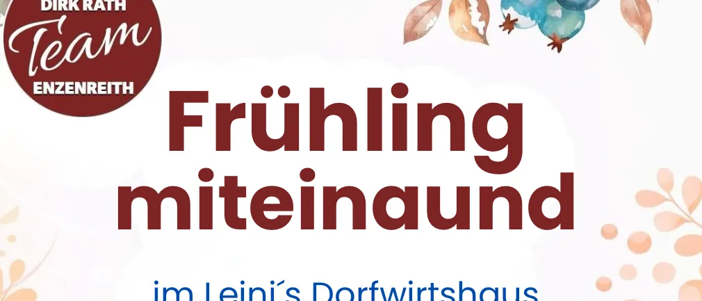 Plakat für Frühlingstreffen im Dorfwirtshaus von Lein am 18.04.2026 ab 20 Uhr. Mit Musik von Legrus, einer Ofenmusik-Band. Beinhaltet lockere Kleidung, Weinbar und eine Mitternachtsaufgabe.