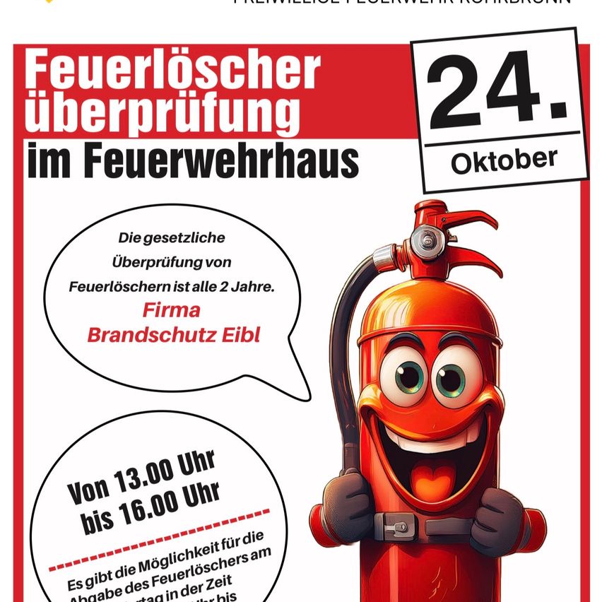 Ein Plakat für eine Feuerlöscher-Überprüfungsveranstaltung der Freiwilligen Feuerwehr Rohrbrunn. Das Plakat zeigt einen karikaturgesichtigten Feuerlöscher mit einem fröhlichen Ausdruck, der einen Feuerlöscher in seinen Händen hält. Die Veranstaltung ist für den 24. Oktober geplant, von 13 Uhr bis 16 Uhr, mit der Möglichkeit, Feuerlöscher bis 18 Uhr abzugeben.
