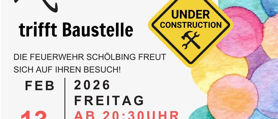 Ein Plakat der Feuerwehr Schölbing heißt Besucher willkommen. Die Veranstaltung ist am 26. Februar, Freitag, ab 20:30 Uhr. Der Eintritt ist frei, und es gibt kostenloses Getränk. Masken erwünscht! Musik von Die Pfeifer.