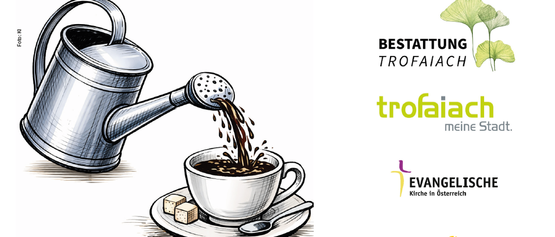 Eine Illustration einer Gießkanne, die Kaffee in eine Tasse mit zwei Zuckerwürfeln auf einem Untersetzer gießt. Das Bild enthält auch Logos für Trofaiac und Evangelische Kirche in Österreich.
