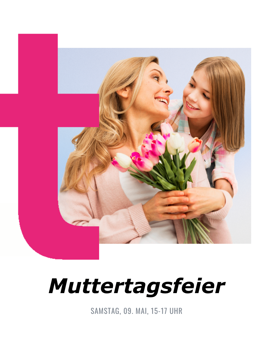 An adult woman and a girl holding tulips, smiling for the camera. The text reads 'Muttertagsfeier'.