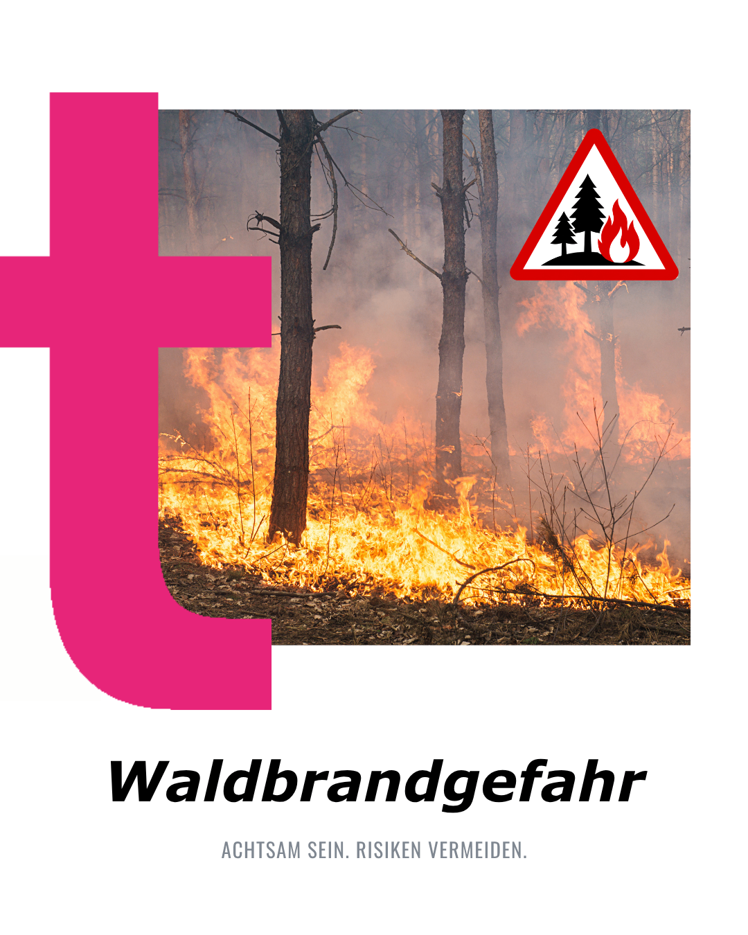 A warning sign with a fire and trees indicates a forest fire hazard. The fire is spreading through the trees.