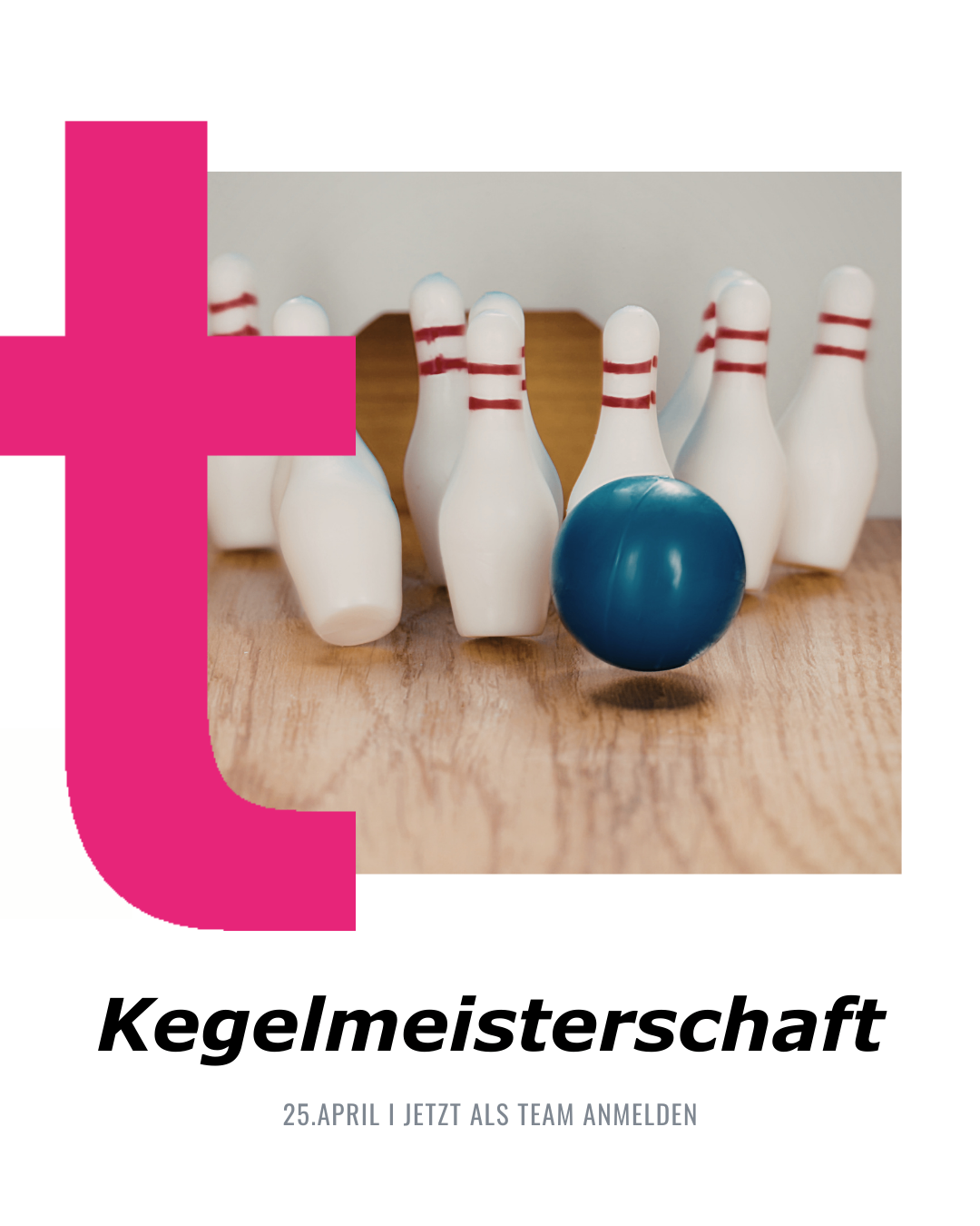 Das Bild zeigt Bowling-Pins, die auf einer Holzoberfläche aufgestellt sind, mit einem blauen Bowling-Ball im Vordergrund und dem Wort 'Kegelmeisterschaft' in Fettschrift am unteren Rand.