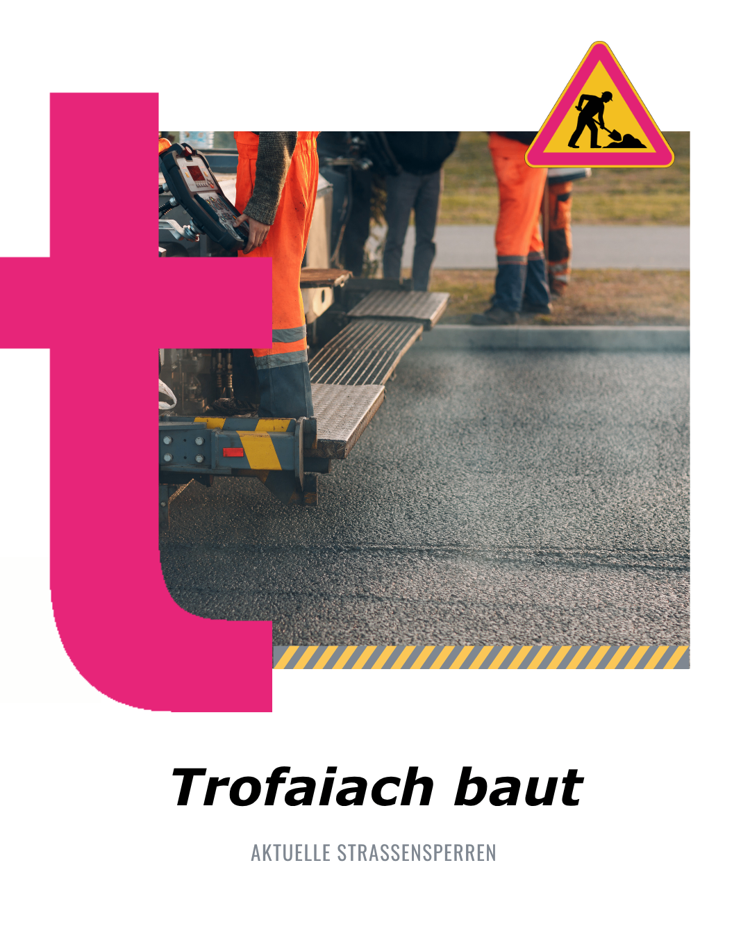 Arbeiter in orange Warnwesten verlegen neuen Asphalt auf einer Straße. Ein Warnzeichen ist oben angebracht.