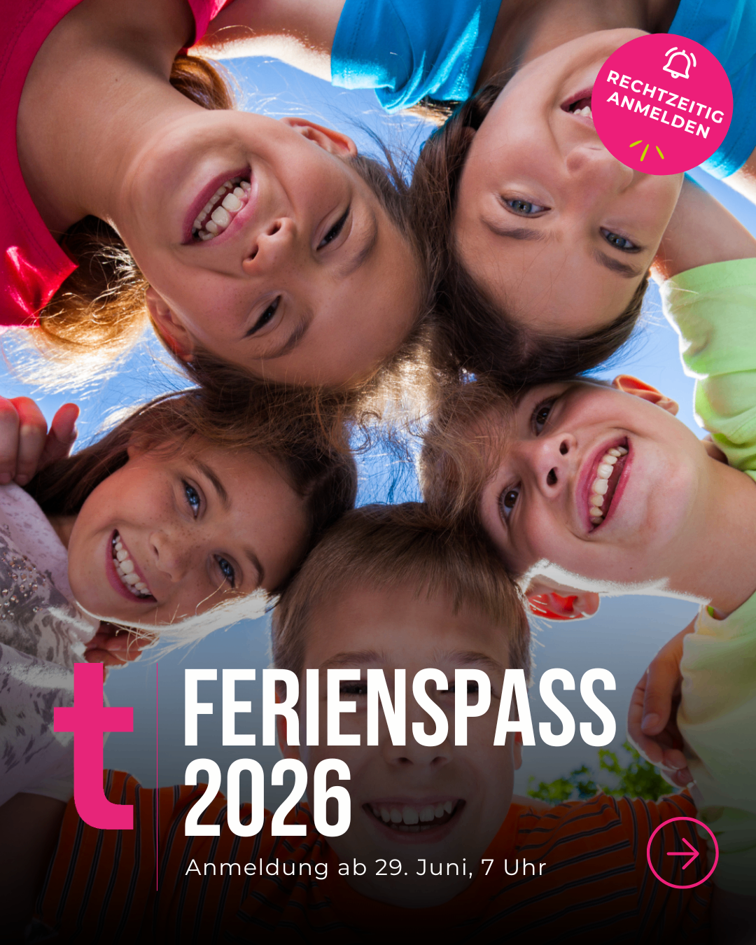 Poster featuring a circle of smiling children with the text 'Ferienpass 2026' in white. A pink circle with 'ANMELDEZEIT ANMELDEN' on it.