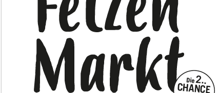 Plakat für den Fetzen Markt in Oberrosenberg. Es ist die zweite Chance für gute Dinge. Ort: Rusthauselande Oberrosenberg 21. Für Speise und Trank ist bestens gesorgt!