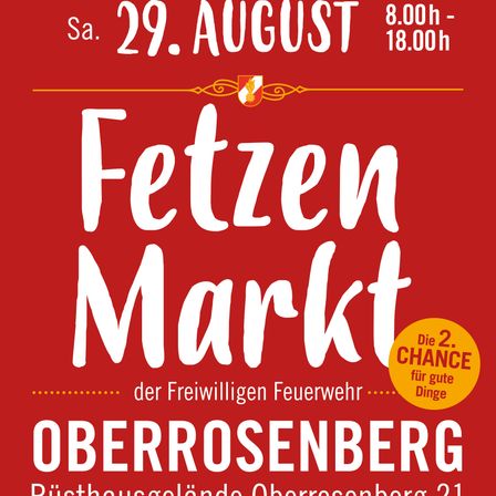 Werbeplakat für einen Fettzen-Markt in Oberrosenberg am 29. August, Beginn um 8 Uhr und Ende um 18 Uhr. Es ist die zweite Chance für gute Dinge.