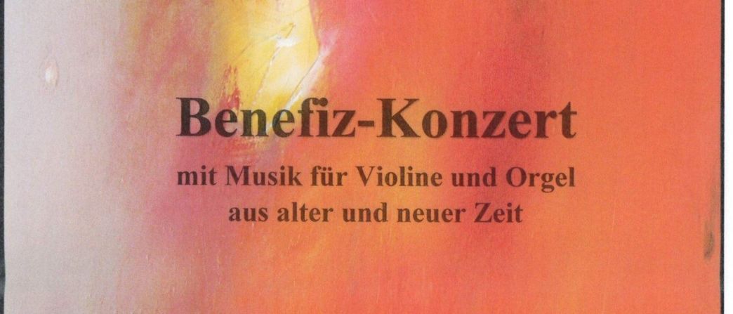 Ein rot-oranges Cover mit dem Titel Benefiz-Konzert und Text auf Deutsch. Die Violinistin Oksana Popsuy und der Organist Ortwin Benninghoff werden erwähnt.