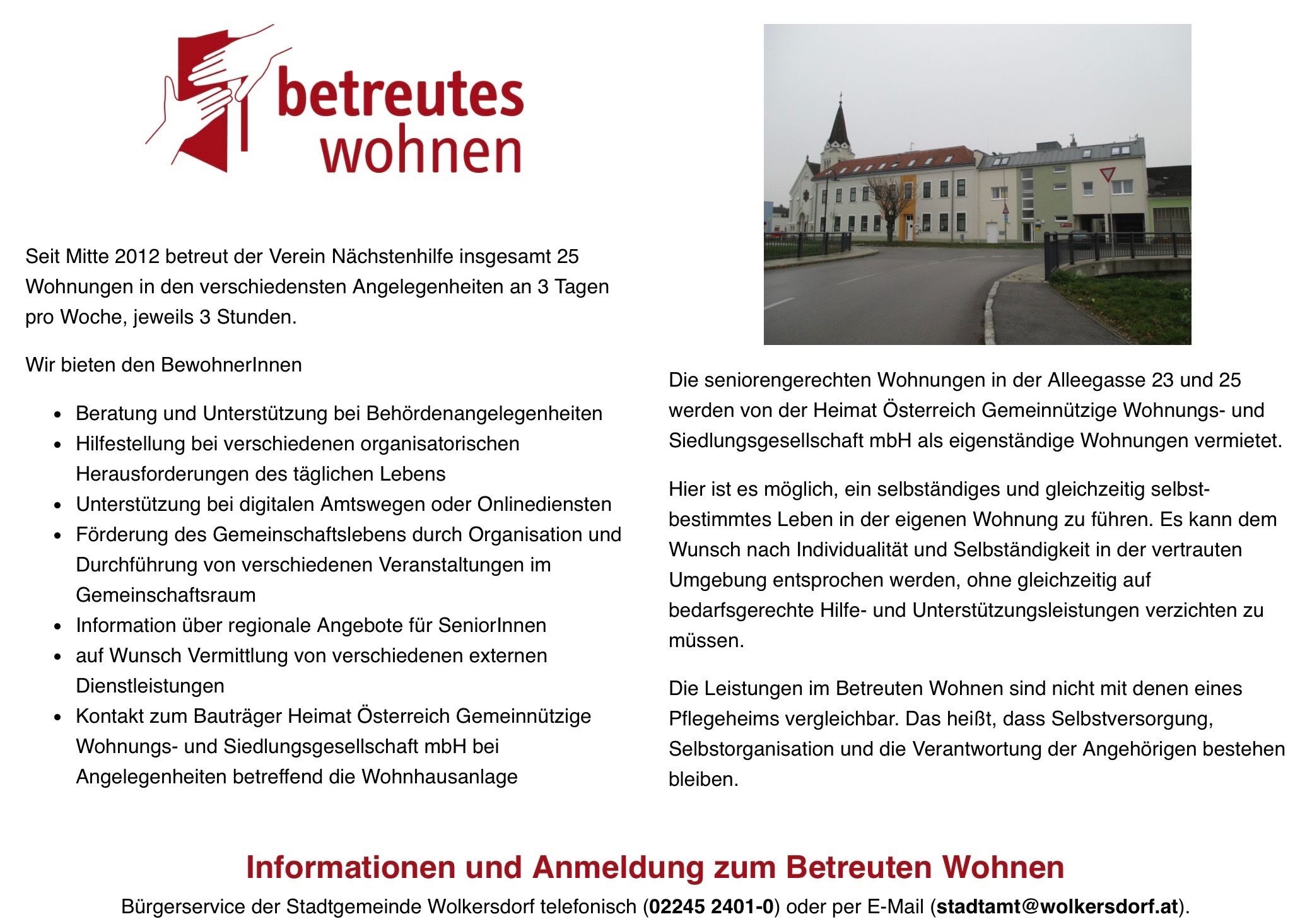 Die Organisation Betreutes Wohnen bietet verschiedene Dienstleistungen an, darunter Unterstützung für Senioren und Hilfe bei Behördenangelegenheiten. Die Dienste sind an drei Tagen pro Woche für drei Stunden verfügbar. Sie bieten eine Vielzahl regionaler Dienstleistungen für Senioren an. Kontaktieren Sie den Service in Wolkersdorf telefonisch oder per E-Mail.