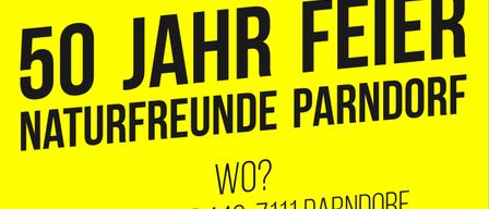 Plakat für Kinderspielfest und 50. Jubiläum der Naturfreunde Parndorf. Adresse: Heidegasse 44C, 7111 Parndorf. Freies Essen und Trinken. Genießen Sie abendliche Veranstaltungen.