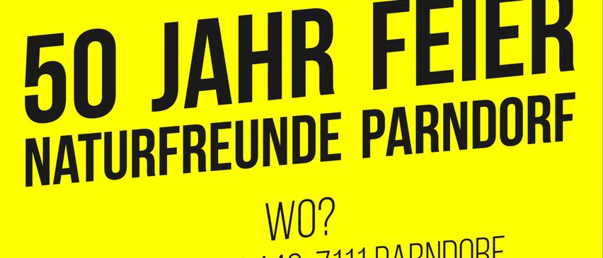 Plakat für Kinderspielfest und 50. Jubiläum der Naturfreunde Parndorf. Adresse: Heidegasse 44C, 7111 Parndorf. Freies Essen und Trinken. Genießen Sie abendliche Veranstaltungen.
