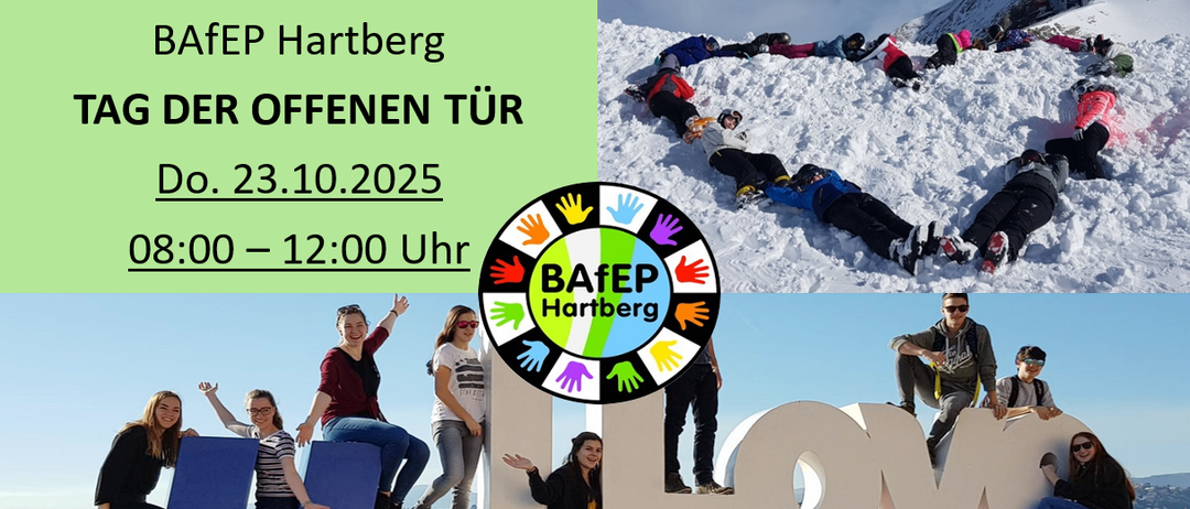 Werbung für BAfEP Hartberg mit Winteraktivitäten. Text lautet 'Offenen Tür 23.10.2025 - 12:00 Uhr'. Collage von Menschen in Winterkleidung und einem riesigen Buchstaben 'I'.