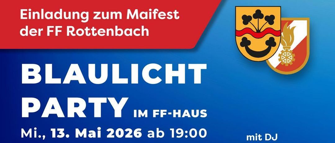 Blaulichter Party im FF-Haus. Mi., 13. Mai 2026 ab 19:00. Mit DJs MC MILF MIKE. Getränke, Bratwurst, Bosna, Pizza und ein spezielles Blaulichtwasser.