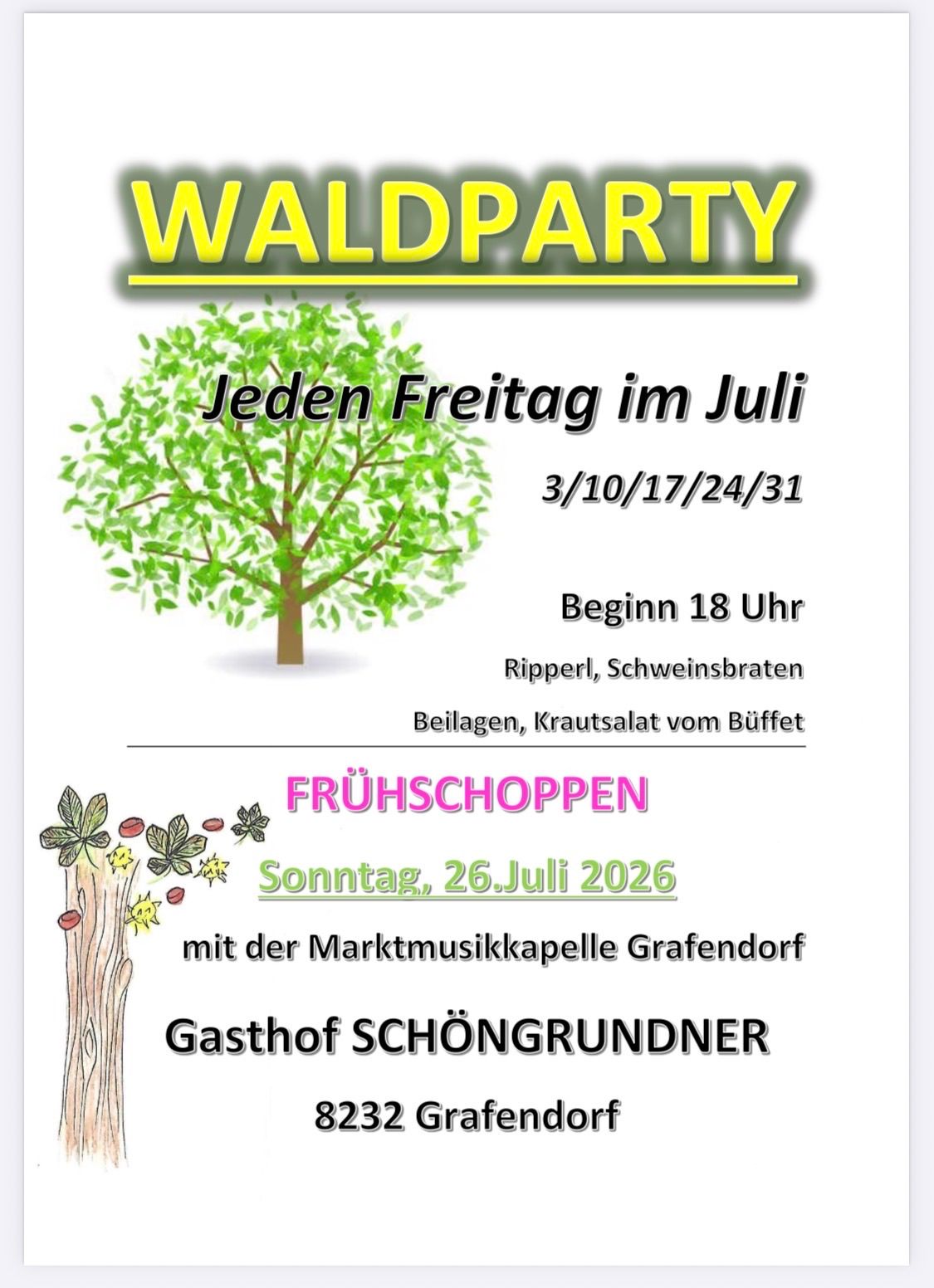 Plakat für Waldparty, die jeden Freitag im Juli im Gasthof Schongrundner stattfindet. Beginn um 18 Uhr, mit Rippel, Schweinbraten, Beilagen, Krautsalat vom Buffet. Besonderes Event am Sonntag, 26. Juli 2026.