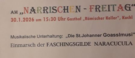 Einladung zum Faschingsball am Narren-Freitag, 30.1.2026 um 15:30 im Gasthof Romischer Keller, Kuchl. Motto: Ohne Huat koa Musi. Musikalische Unterhaltung von Die St.Johanner Goasslmusi. Eintritt frei. Veranstalter: Pensionistenverband Kuchl und Seniorenbund Kuchl.