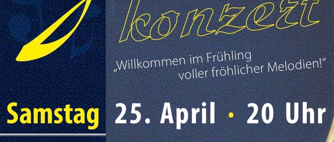 Plakat für ein 70-jähriges Jubiläumskonzert. Es zeigt einen blauen Hintergrund mit goldenen Akzenten und Text in Gelb. Das Plakat trägt die Aufschrift 'Jubilaums Konzert' und 'Willkommen im Frühling voller frohlicher Melodien!' Es lädt ein zu einem Konzert am Samstag, 25. April um 20 Uhr.