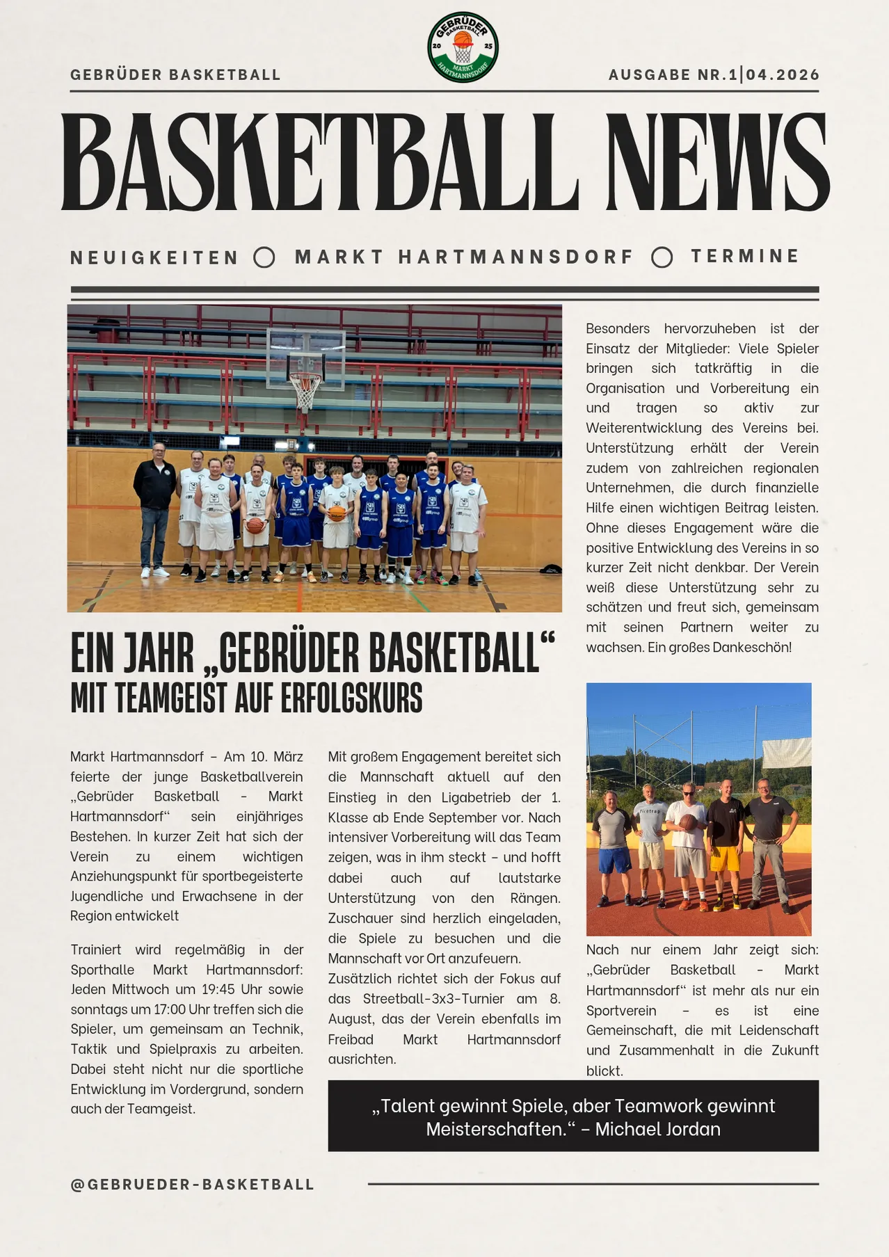 Mark Hartmannsdorf feiert ein Jahr,Gebrüder Basketball.' In kurzer Zeit hat sich der Verein zu einem wichtigen Bestandteil für sportbegeisterte Jugendliche und Erwachsene in der Region entwickelt. Das Team trainiert montags um 19:45 Uhr und spielt mittwochs um 17:00 Uhr. Die Mannschaft ist inzwischen mehr als nur eine Sportgemeinschaft, sondern eine Gemeinschaft, die mit Leidenschaft und Zusammenhalt in die Zukunft blickt.