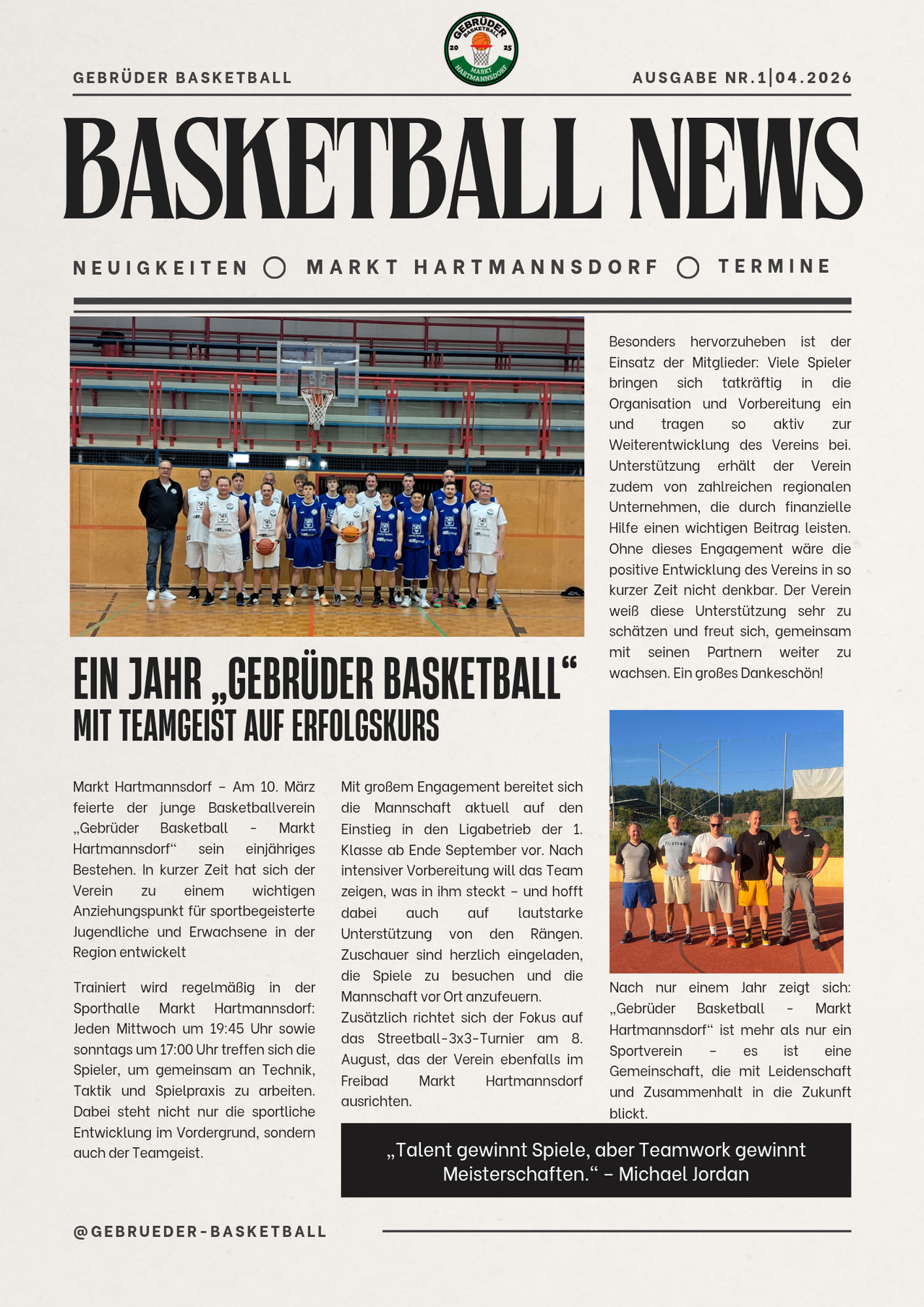 Mark Hartmannsdorf feiert ein Jahr,Gebrüder Basketball.' In kurzer Zeit hat sich der Verein zu einem wichtigen Bestandteil für sportbegeisterte Jugendliche und Erwachsene in der Region entwickelt. Das Team trainiert montags um 19:45 Uhr und spielt mittwochs um 17:00 Uhr. Die Mannschaft ist inzwischen mehr als nur eine Sportgemeinschaft, sondern eine Gemeinschaft, die mit Leidenschaft und Zusammenhalt in die Zukunft blickt.