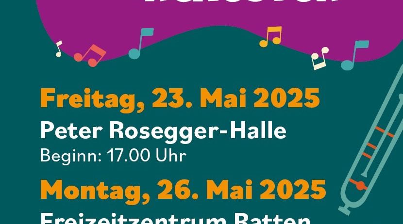 Werbeplakat für ein Jugendblasorchester-Event. Zwei Termine: Freitag, 23. Mai 2025 in der Peter-Rosegger-Halle, Beginn um 17:00 Uhr und Montag, 26. Mai 2025 im Freizeitzentrum Ratten, Beginn um 18:00 Uhr. Mit musikalischen Noten und Instrumenten.