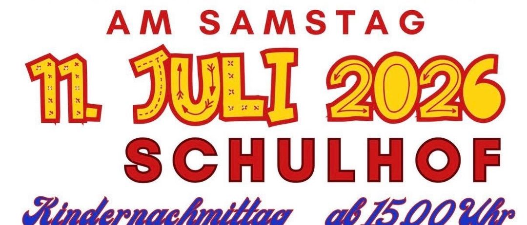 Festveranstaltung am Schulhof am 11. Juli 2026. Aktivitäten umfassen Basteln, Essen und eine Show des Jiu Jitsu Clubs. Beginn um 15:00 Uhr.