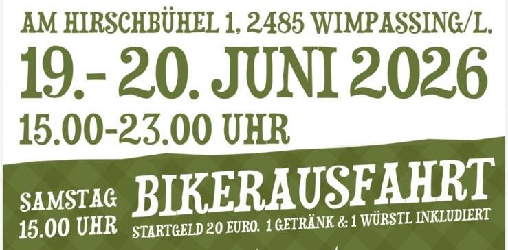 Biker Heuriger-Event am 19.-20. Juni 2026 von 15:00 bis 23:00 Uhr am Hirschbühel 1, 2485 Wimpassing/L. Beinhaltet Samstags-Bikerfahrt, Eintrittsgebühr, Getränk und Wurst.