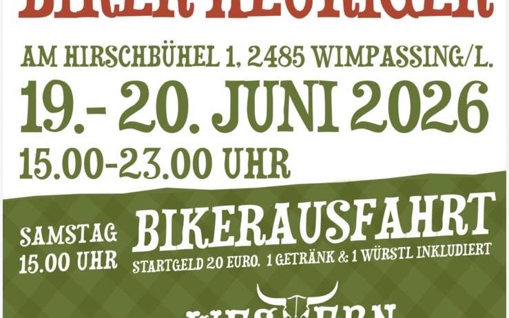 Biker Heuriger-Event am 19.-20. Juni 2026 von 15:00 bis 23:00 Uhr am Hirschbühel 1, 2485 Wimpassing/L. Beinhaltet Samstags-Bikerfahrt, Eintrittsgebühr, Getränk und Wurst.