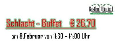 Ein Veranstaltungsposter für Gasthof Windischt. Es bietet ein Buffet für 26,70 Euro am 8. Februar von 11:30 bis 14:00 Uhr. Die Speisekarte umfasst verschiedene Fleischsorten, Suppen und Beilagen.