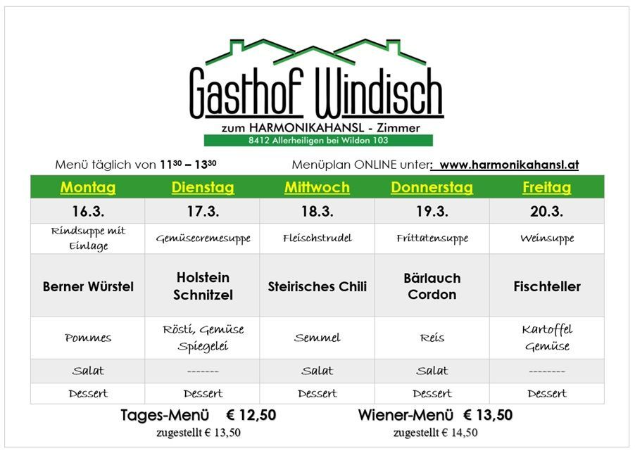 Wöchentliches Menü des Gasthof Windisch mit Gerichten wie Rindsuppe, Fleischstrudel und Fischteller. Menü online unter www.harmonikahansl.at verfügbar. Preise von 12,50 bis 14,50 Euro.