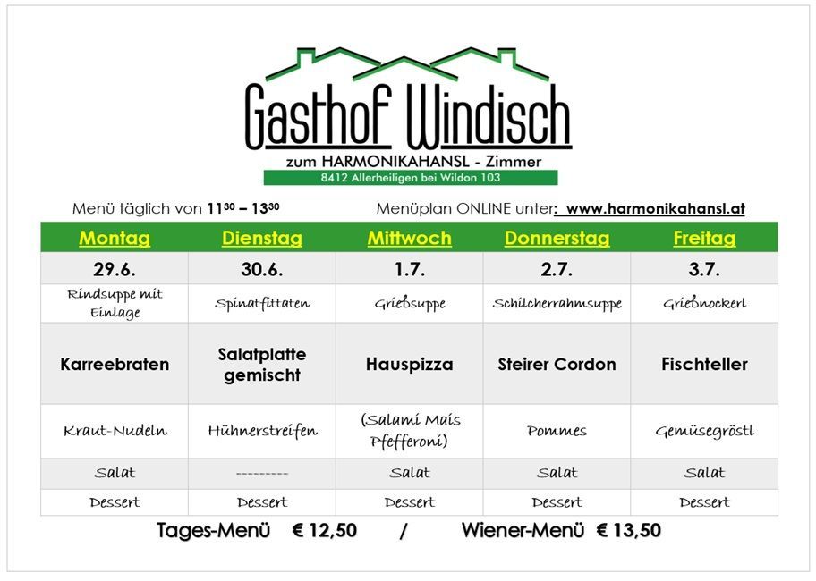 Das Bild zeigt das Wochenmenü des Gasthofs Windisch, täglich von 11:30 bis 13:30 Uhr geöffnet. Das Menü beinhaltet Gerichte wie gemischten Salat, Hähnchen mit Gemüse und Desserts, mit Preisen für einzelne und kombinierte Mahlzeiten aufgeführt.