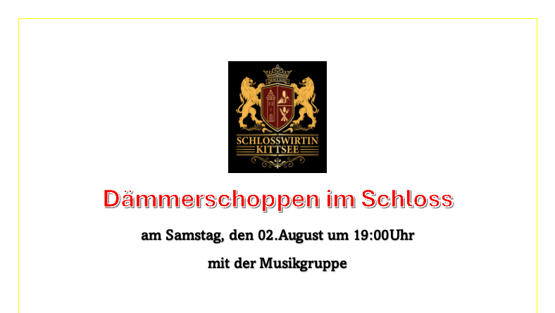 Plakat für Schlosswirtin Kittsee. Veranstaltung am 2. August, um 19:00 Uhr. Mit einer Musikgruppe.