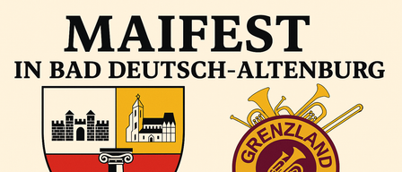 Das Plakat für das Maifest in Deutsch-Altenburg zeigt einen Schild mit einer Burg, einer Kirche und einem Trompetenlogo. Der Text lautet 'Maifest', 'Deutsch-Altenburg', 'Grenzland Böhmische' und 'Do. 30. Apr. 2023.'