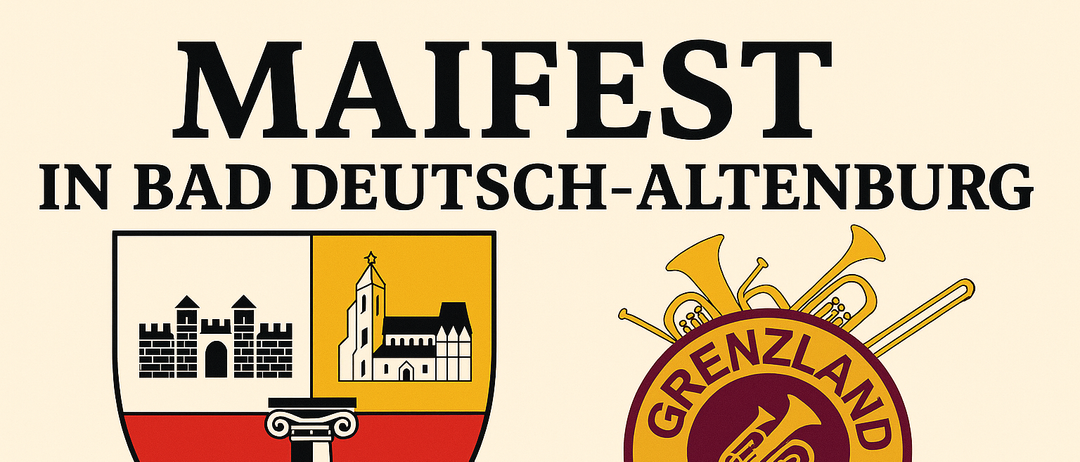 Das Plakat für das Maifest in Deutsch-Altenburg zeigt einen Schild mit einer Burg, einer Kirche und einem Trompetenlogo. Der Text lautet 'Maifest', 'Deutsch-Altenburg', 'Grenzland Böhmische' und 'Do. 30. Apr. 2023.'
