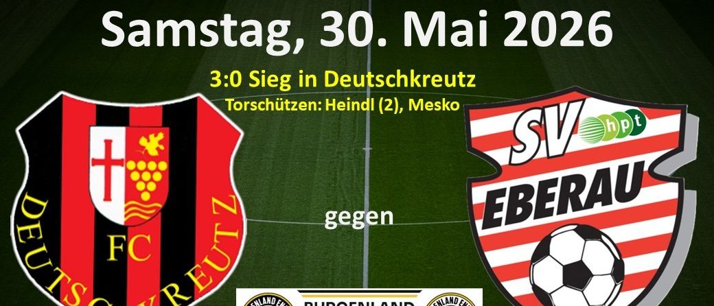 Plakat für ein Fußballspiel zwischen FC Deutschkreutz und SV Eberau am 30. Mai 2026, mit Ergebnissen und Spielernamen.