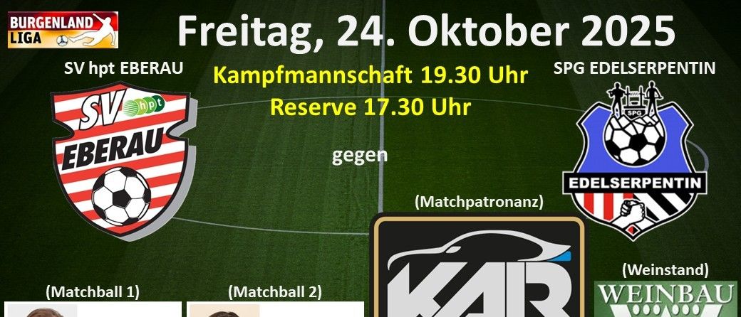 Ein Plakat für ein Fußballspiel zwischen Eberau und SPG Edels am 24. Oktober 2020. Das Hauptspiel beginnt um 19:30 Uhr und das Reservespiel um 17:30 Uhr. Das Plakat zeigt Logos und ein Spielerfoto.