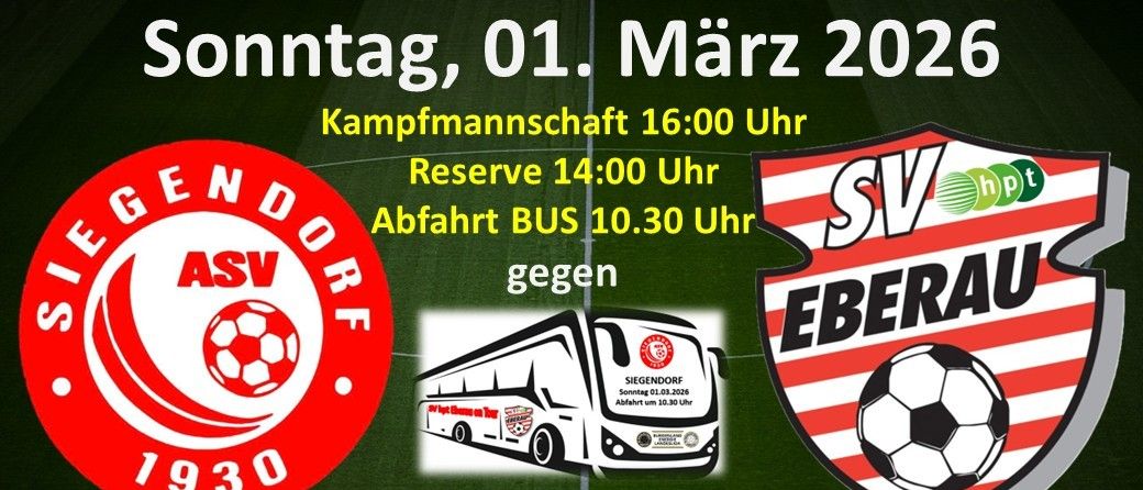 Fußballspiel am Sonntag, 01. März 2026. ASV NDORF gegen SV EBERA. Hauptspiel um 16:00, Reserve um 14:00. Bus fährt um 10:30.
