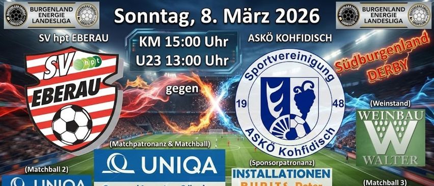 Poster for a soccer match between two teams, ASKO Kohfidisch and an unnamed opponent, on Sunday, March 8, 2026. Matches scheduled at 15:00 and 13:00. Sponsors include UNIQA and Installationen Burits Peter.