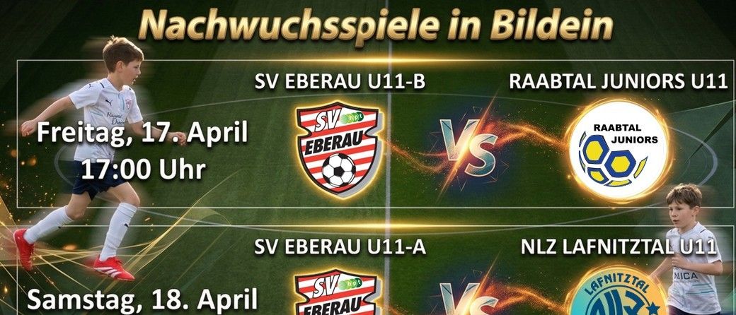 Nachwuchsspiele in Bildein: SV Eberau U11-B gegen Raabtal Jun am 17. April, 19:00 Uhr, und SV Eberau U11-A gegen NLZ Lafnitz am 18. April, 9:00 Uhr. Ort: Sportplatz Bildein. Eintritt frei!