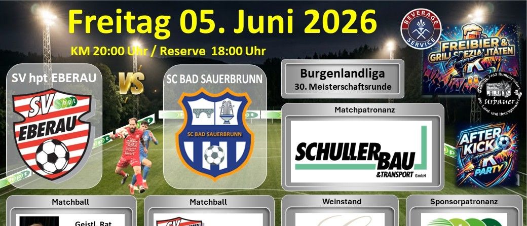 Das Bild zeigt ein Fußballspiel, das am Freitag, den 5. Juni 2026 stattfinden soll. Die Teams Rau und SC Bad Sauerbrunn treten in der 30. Runde der Burgenlandliga gegeneinander an. Sponsoren und Spieldetails sind angezeigt.