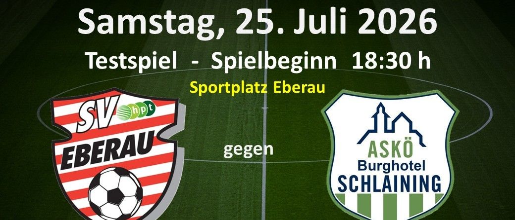 Ein Plakat für ein Fußballspiel am Samstag, 25. Juli 2026, um 18:30 Uhr, mit SV hpt Eberau gegen ASKO Burghotel Schlaining auf dem Sportplatz Eberau.