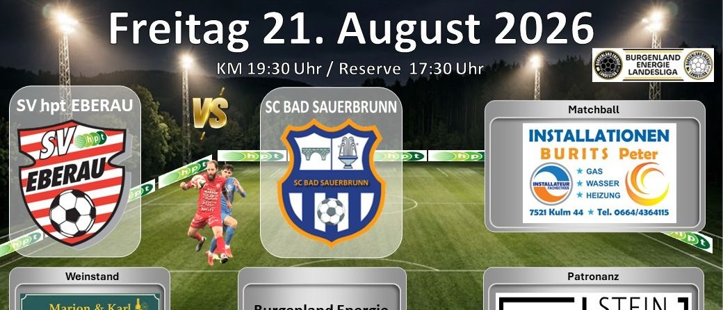 Plakat für das Fußballspiel SC Bad Sauerbrunn gegen RAU am 21. August 2026 mit Details zu Spielzeiten und Sponsoren.