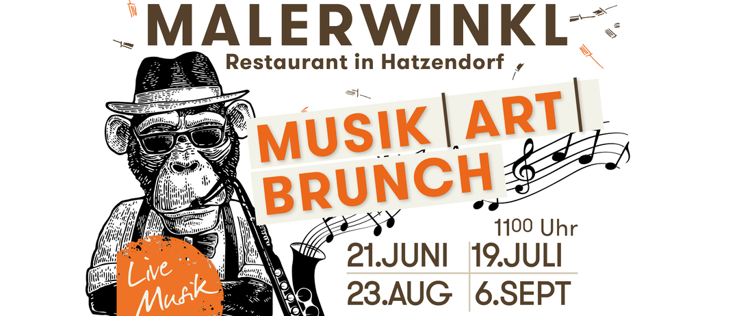 Werbeplakat für Malerwinkel Restaurant in Hatzendorf. Live Musik Kunst Brunch. Termine: 21. Juni, 19. Juli, 23. August, 6. September. Beginn um 11 Uhr.