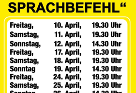 A poster for Theater Gruppe Gloggnitz' performance 'Verwirrung auf Sprachbefehl'. The schedule includes shows on Friday and Saturday from April 10 to April 25. Reservation details and website provided.