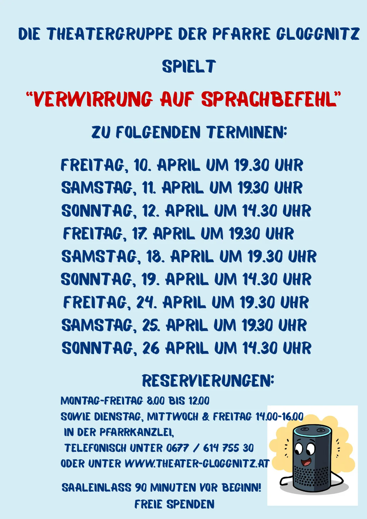 Ein Plakat bewirbt 'Verwirrung auf Sprachbefehl' für mehrere Freitage, Samstage und Sonntage im April um 19:30 und 14:30. Reservierungen sind Montag-Freitag 8:00-12:00 und Dienstag, Mittwoch & Freitag 14:00-16:00 in der Pfarrkanzlei möglich.
