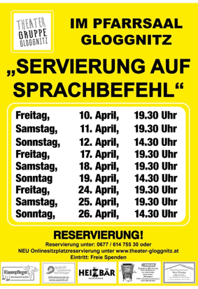 A poster with a yellow background advertises a service in a language command at the Gloggnitzer Theater Group. The poster lists several dates and times for service, including Fridays and Saturdays in April. It includes a phone number and website for reservations.